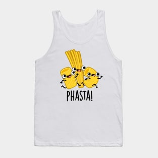 Phasta Funny Fast Pasta Pun Tank Top